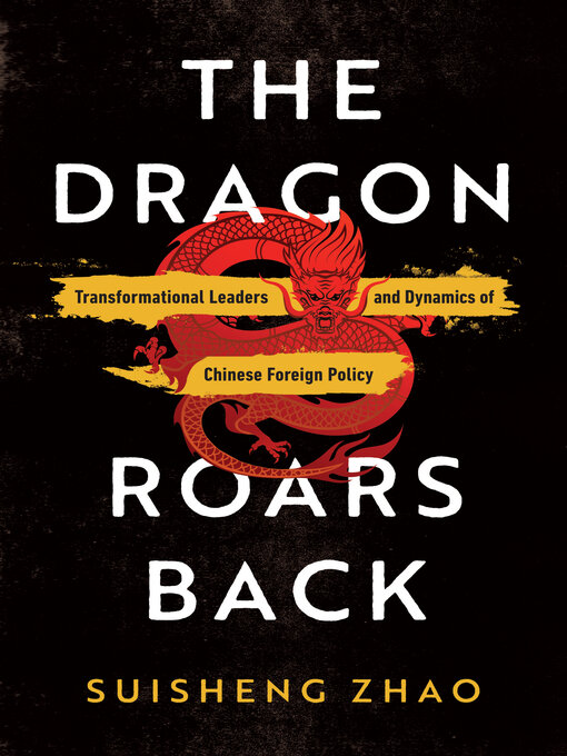 Title details for The Dragon Roars Back by Suisheng Zhao - Available